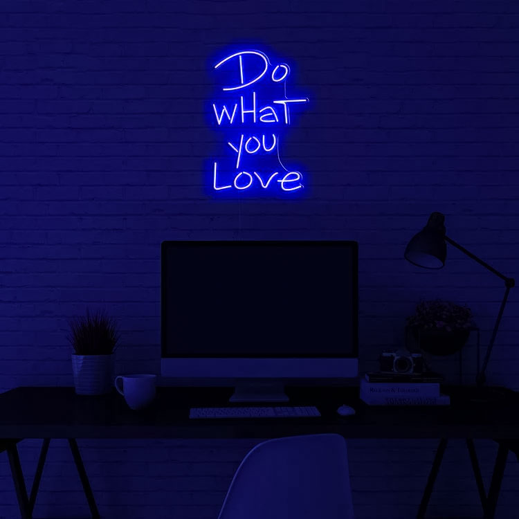 Do What You Love Neon Sign