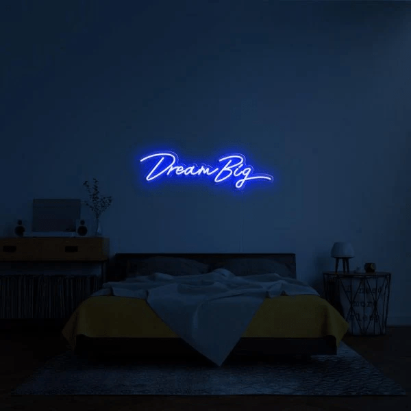 Dream Big Neon Sign